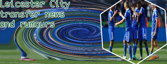 Leicester city transfers