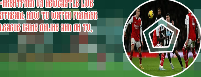 Newcastle match live today